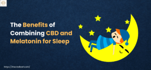 CBD and Melatonin for Sleep
